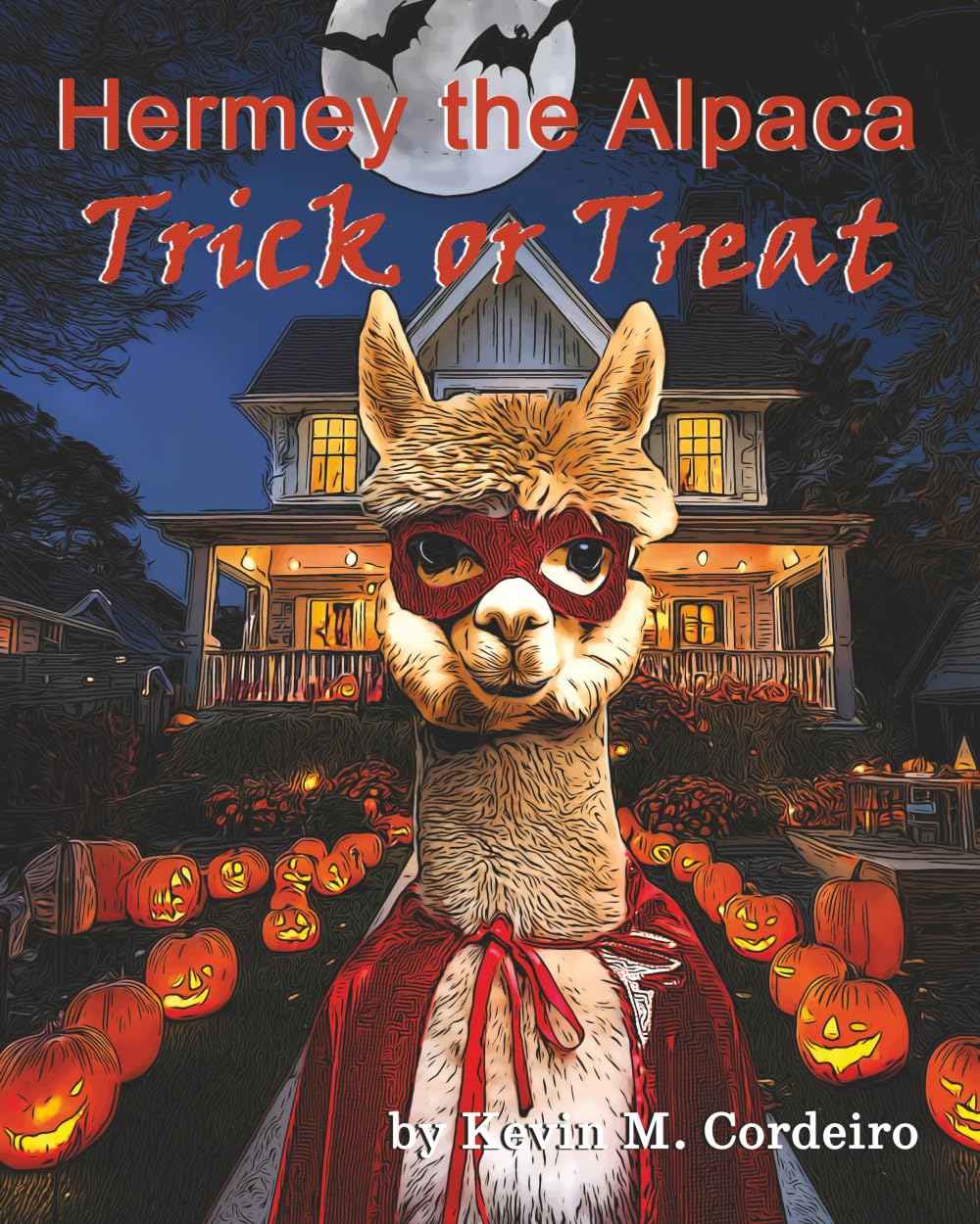 Book cover for 'Hermey the Alpaca Trick or Treat' by Kevin M. Cordeiro, featuring an alpaca dressed as a superhero in a red cape and mask standing in front of a haunted house at night with glowing jack-o'-lanterns.