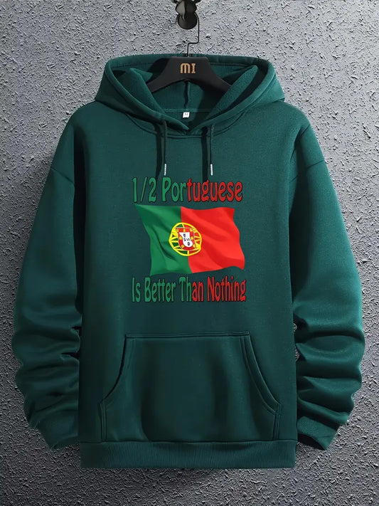 Mens Portugal Flag Print Hoodie 1/2 Portuguese is Better Than Nothing